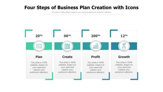 Four Steps Of Business Plan Creation With Icons Ppt PowerPoint Presentation Gallery Inspiration PDF