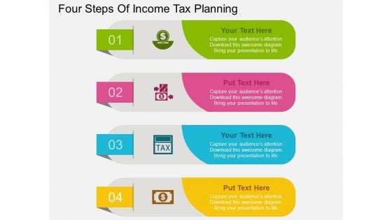 Four Steps Of Income Tax Planning Powerpoint Template