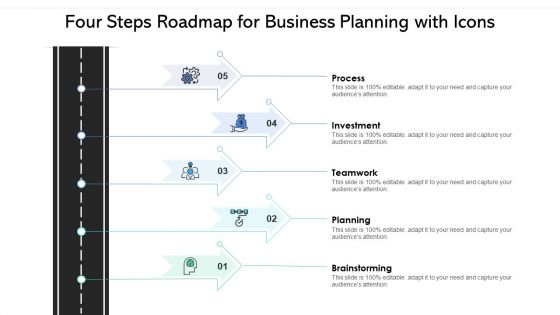 Four Steps Roadmap For Business Planning With Icons Ppt PowerPoint Presentation File Structure PDF