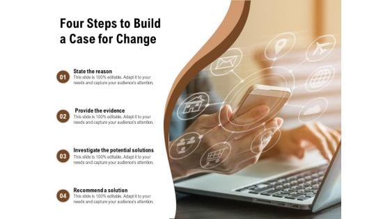 Four Steps To Build A Case For Change Ppt PowerPoint Presentation File Portrait PDF