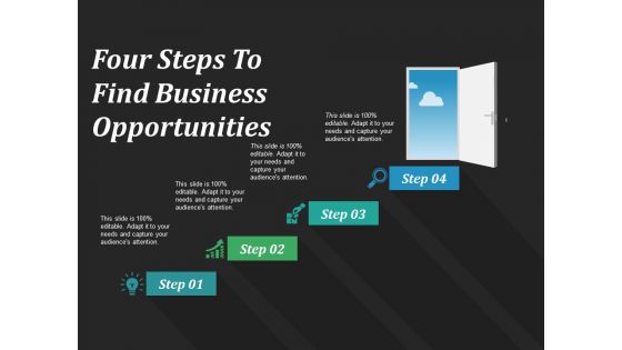 Four Steps To Find Business Opportunities Ppt PowerPoint Presentation Infographics Background