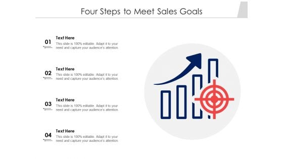 Four Steps To Meet Sales Goals Ppt PowerPoint Presentation Layouts Themes PDF