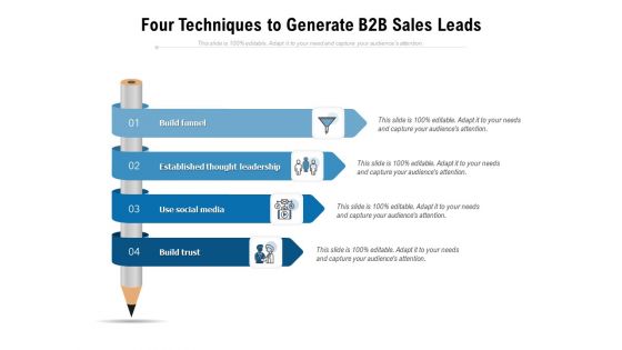 Four Techniques To Generate B2B Sales Leads Ppt PowerPoint Presentation Ideas Mockup PDF