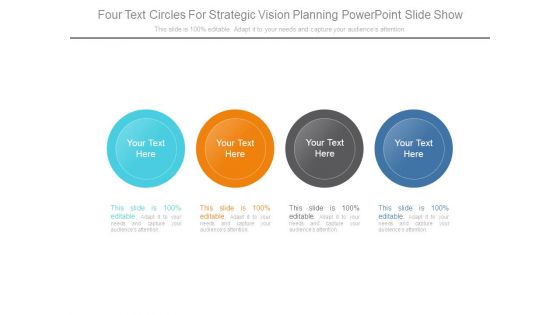 Four Text Circles For Strategic Vision Planning Powerpoint Slide Show Four Text Circles For Strategic Vision Planning Powerpoint Slide Show