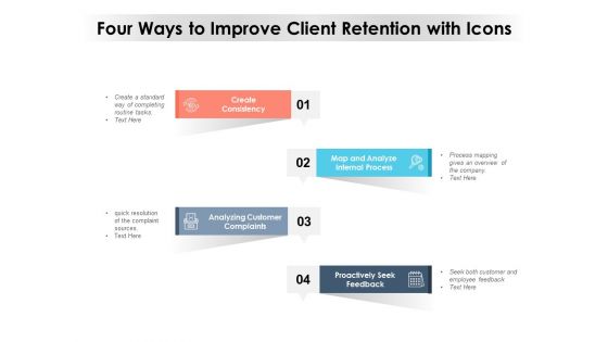 Four Ways To Improve Client Retention With Icons Ppt PowerPoint Presentation Summary Styles