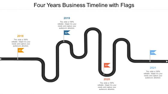 Four Years Business Timeline With Flags Ppt PowerPoint Presentation Icon Example PDF