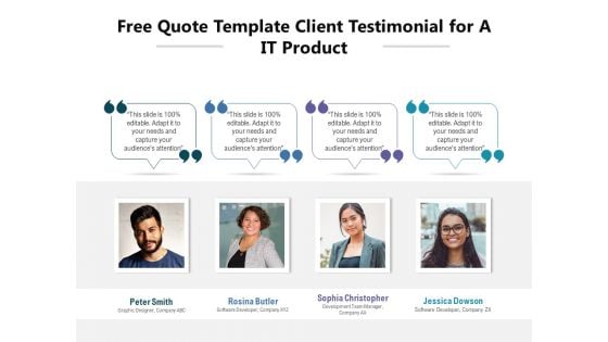 Free Quote Template Client Testimonial For A IT Product Ppt PowerPoint Presentation File Topics PDF