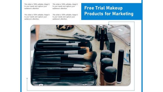 Free Trial Makeup Products For Marketing Ppt PowerPoint Presentation File Maker PDF