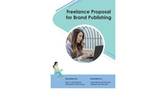 Freelance Proposal For Brand Publishing Example Document Report Doc Pdf Ppt