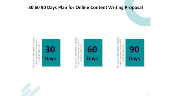 Freelance Writing 30 60 90 Days Plan For Online Content Writing Proposal Ideas PDF