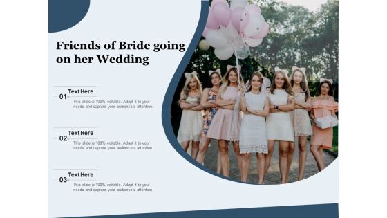 Friends Of Bride Going On Her Wedding Ppt PowerPoint Presentation Icon Example File PDF