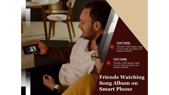 Friends Watching Song Album On Smart Phone Ppt PowerPoint Presentation Slides Summary PDF