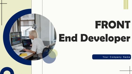 Front End Developer Ppt PowerPoint Presentation Complete Deck With Slides