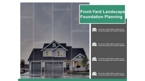 Front Yard Landscape Foundation Planning Ppt PowerPoint Presentation Inspiration Graphics Template