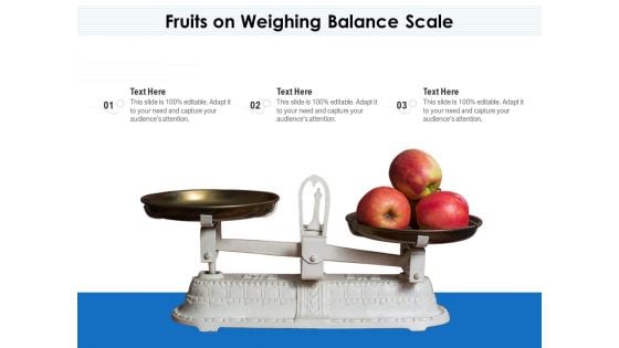 Fruits On Weighing Balance Scale Ppt PowerPoint Presentation File Show PDF