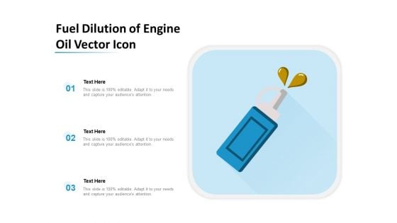 Fuel Dilution Of Engine Oil Vector Icon Ppt PowerPoint Presentation Summary Layout PDF