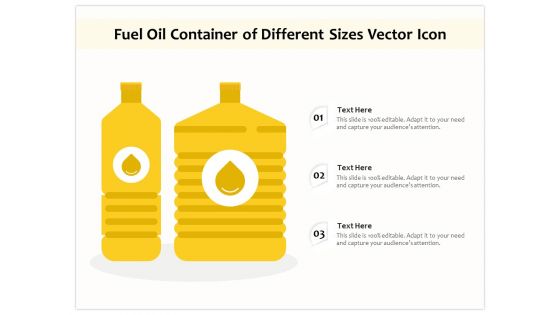 Fuel Oil Container Of Different Sizes Vector Icon Ppt PowerPoint Presentation Gallery Graphics Example PDF