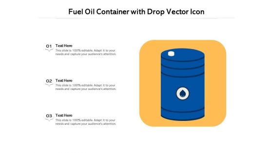 Fuel Oil Container With Drop Vector Icon Ppt PowerPoint Presentation File Slideshow PDF