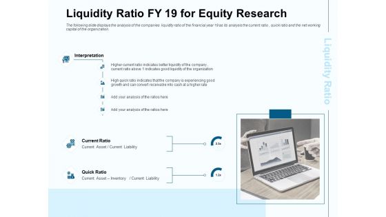 Fund Investment Advisory Statement Liquidity Ratio FY 19 For Equity Research Ppt Ideas File Formats PDF