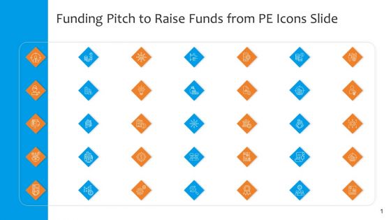 Funding Pitch To Raise Funds From PE Icons Slide Slides PDF