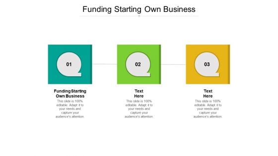 Funding Starting Own Business Ppt PowerPoint Presentation Infographics Structure Cpb