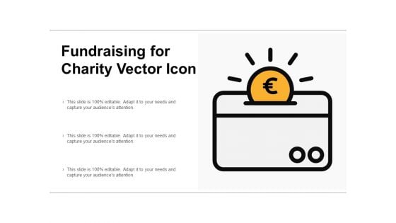 Fundraising For Charity Vector Icon Ppt Powerpoint Presentation Model Information