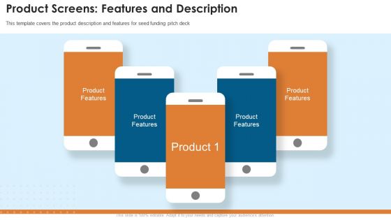 Fundraising Pitch Deck For Startups Product Screens Features And Description Ideas PDF Fundraising Pitch Deck For Startups Product Screens Features And Description Ideas PDF