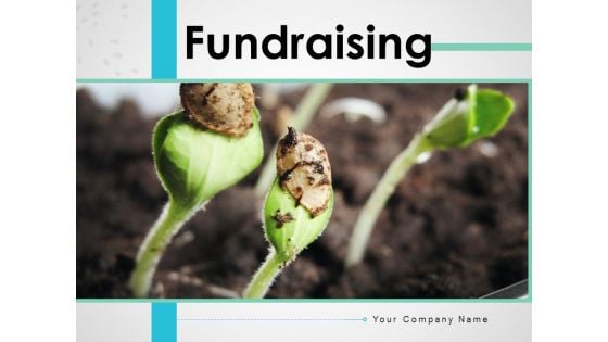 Fundraising Scale Plant Growth Ppt PowerPoint Presentation Complete Deck