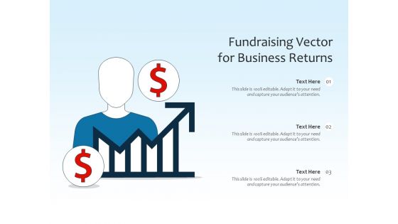 Fundraising Vector For Business Returns Ppt PowerPoint Presentation Gallery Infographics PDF