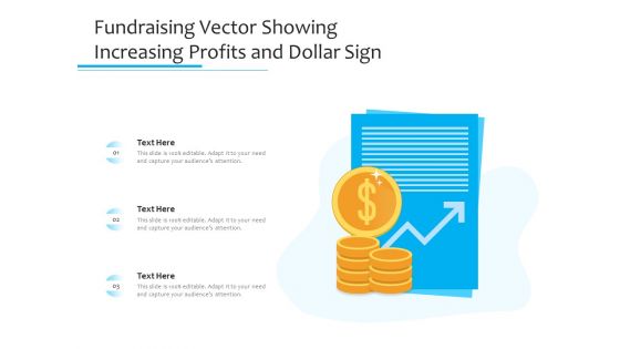 Fundraising Vector Showing Increasing Profits And Dollar Sign Ppt PowerPoint Presentation Gallery Inspiration PDF