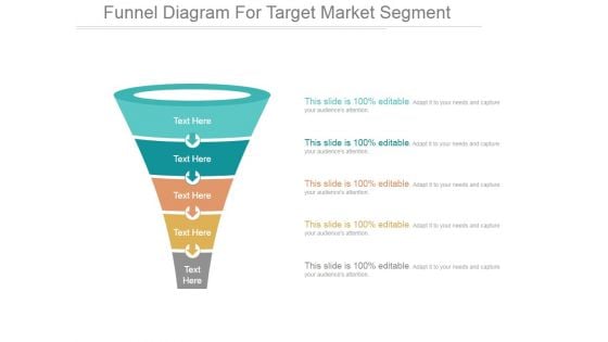 Funnel Diagram For Target Market Segment Ppt PowerPoint Presentation Templates