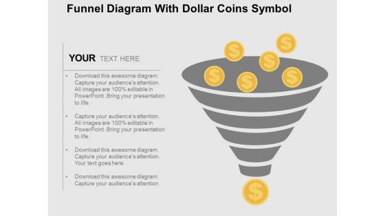 Funnel Diagram With Dollar Coins Symbol Powerpoint Templates