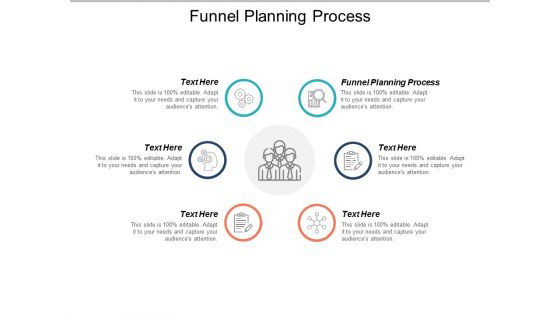 Funnel Planning Process Ppt PowerPoint Presentation Slides Templates Cpb