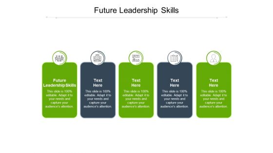 Future Leadership Skills Ppt PowerPoint Presentation Infographic Template Master Slide Cpb