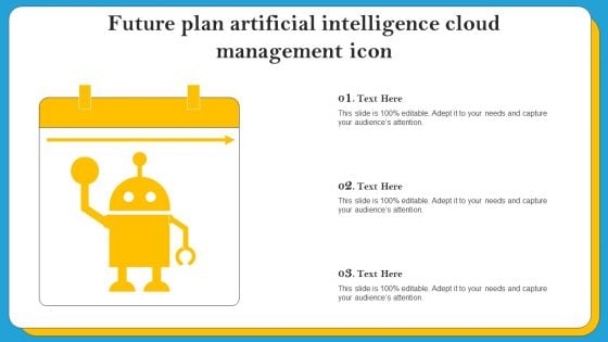 Future Plan Artificial Intelligence Cloud Management Icon Demonstration PDF