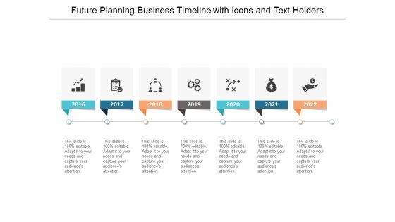 Future Planning Business Timeline With Icons And Text Holders Ppt PowerPoint Presentation Ideas Sample