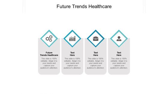 Future Trends Healthcare Ppt PowerPoint Presentation Inspiration Templates Cpb Pdf Future Trends Healthcare Ppt PowerPoint Presentation Inspiration Templates Cpb Pdf