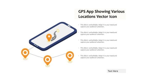 GPS App Showing Various Locations Vector Icon Ppt PowerPoint Presentation Ideas Deck PDF