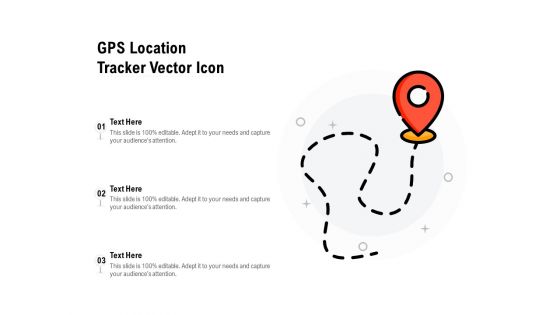 GPS Location Tracker Vector Icon Ppt PowerPoint Presentation Infographics Shapes PDF