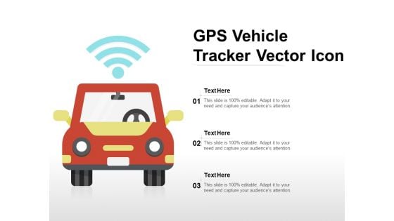 GPS Vehicle Tracker Vector Icon Ppt PowerPoint Presentation Infographic Template Picture PDF