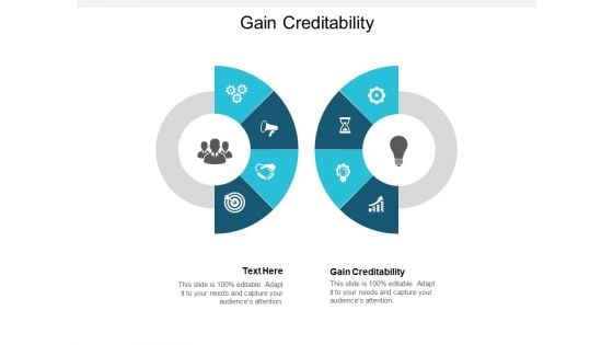 Gain Creditability Ppt PowerPoint Presentation Layouts Microsoft Cpb