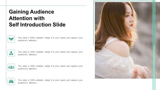 Gaining Audience Attention With Self Introduction Slide Ppt PowerPoint Presentation Inspiration Examples PDF