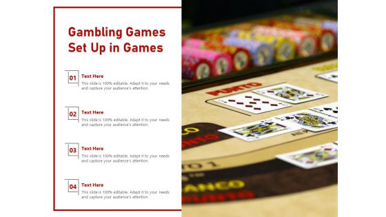 Gambling Games Set Up In Games Ppt Powerpoint Presentation Layouts Templates Pdf