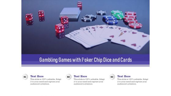 Gambling Games With Poker Chip Dice And Cards Ppt Powerpoint Presentation Infographic Template Design Inspiration Pdf