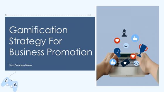 Gamification Strategy For Business Promotion Ppt PowerPoint Presentation Complete Deck With Slides