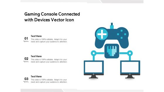 Gaming Console Connected With Devices Vector Icon Ppt PowerPoint Presentation File Graphic Tips PDF