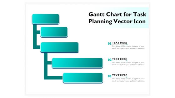 Gantt Chart For Task Planning Vector Icon Ppt PowerPoint Presentation Icon Outline PDF