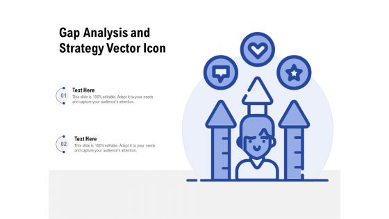 Gap Analysis And Strategy Vector Icon Ppt PowerPoint Presentation Ideas Format Ideas