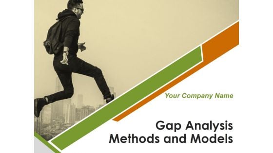 Gap Analysis Methods And Models Ppt PowerPoint Presentation Complete Deck With Slides