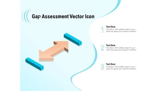 Gap Assessment Vector Icon Ppt PowerPoint Presentation Infographic Template Slides PDF